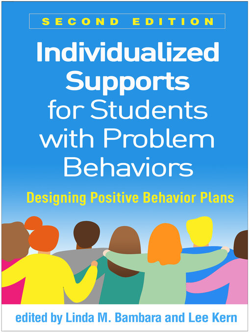 Title details for Individualized Supports for Students with Problem Behaviors by Linda M. Bambara - Wait list